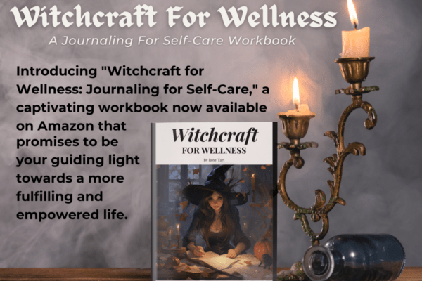 Book cover of 'Witchcraft for Wellness: Journaling for Self-Care.' A mystical workbook for self-reflection and self-care, perfect for witches and seekers alike.